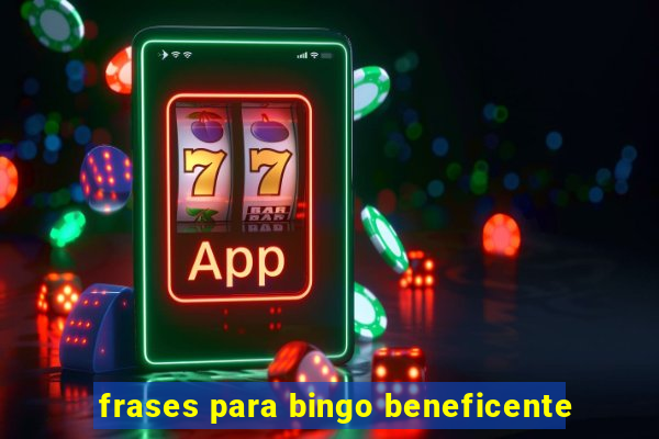 frases para bingo beneficente